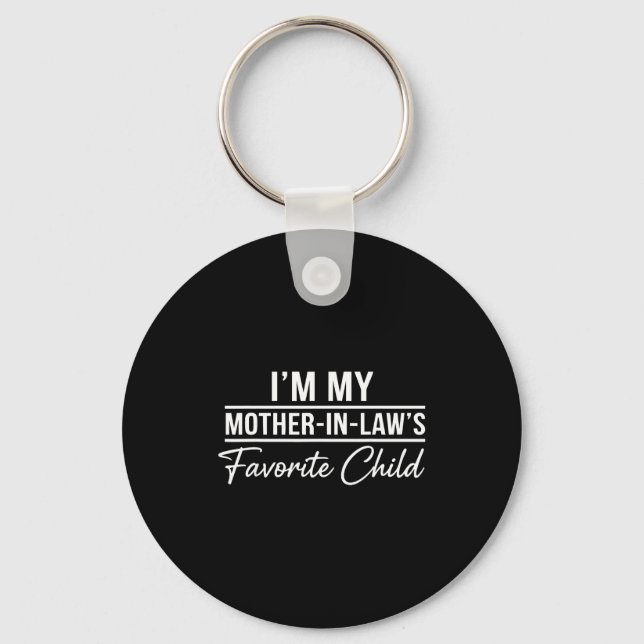Porte-clés I'm My Mother In Laws Favorite Child Funny Family  (Recto)