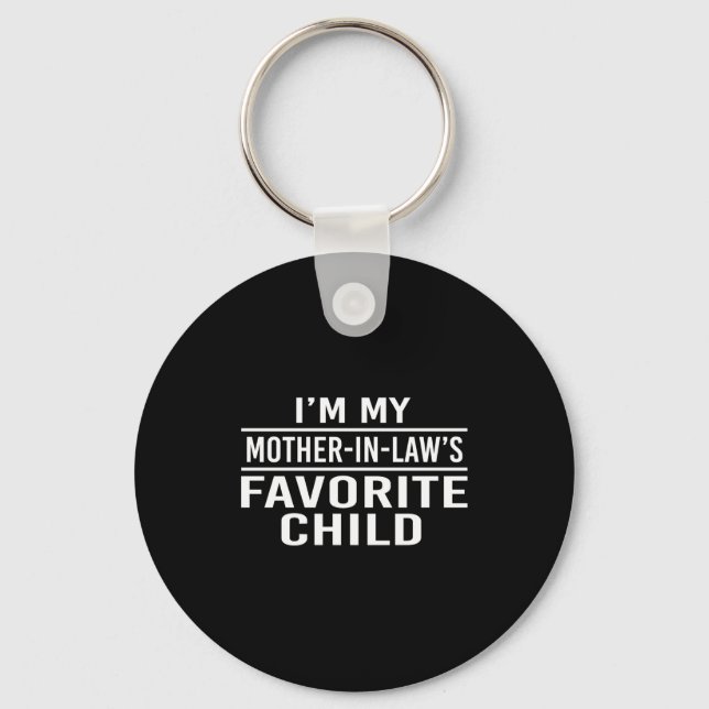 Porte-clés I'm My Mother In Laws Favorite Child Funny Family  (Recto)