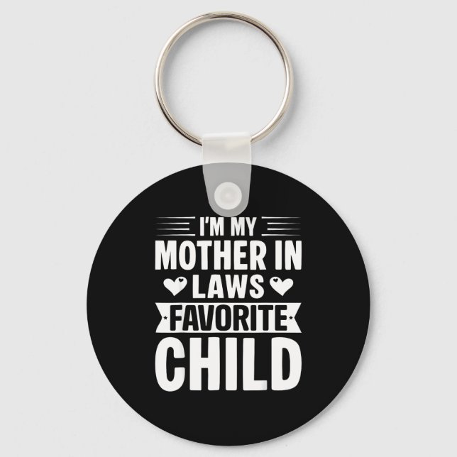 Porte-clés I'm My Mother In Laws Favorite Child Funny Parent  (Recto)