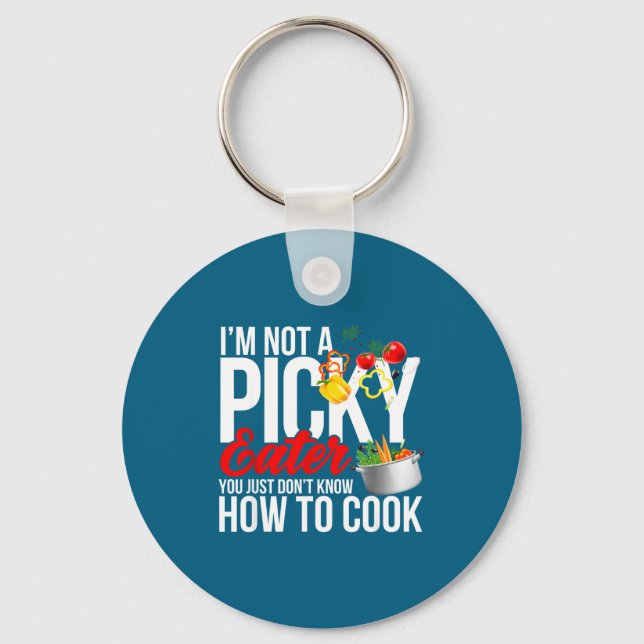 Porte-clés I'm Not A Cky Eater Funny Food Humor Foodie Gift  (Recto)