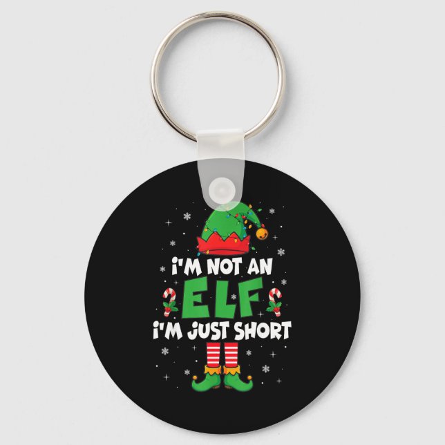 Porte-clés I'm Not An Elf I'm Just Short Funny Christmas Men  (Recto)