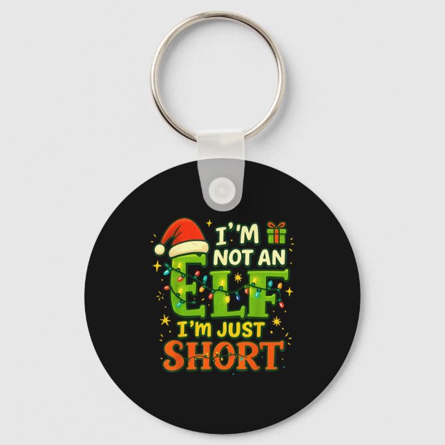 Porte-clés Im Not An Elf Just Short Funny Christmas Xmas Men  (Recto)