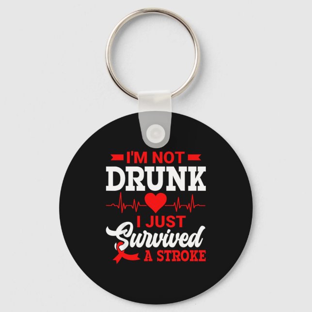Porte-clés I'm Not Drunk I Just Survived A Stroke Awareness D (Recto)