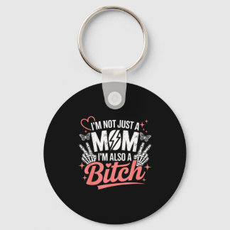 Porte-clés I'm not just a mom i'm also a funny mother's day 