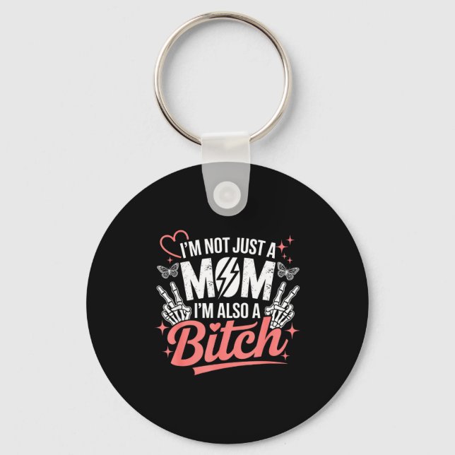 Porte-clés I'm not just a mom i'm also a funny mother's day  (Recto)