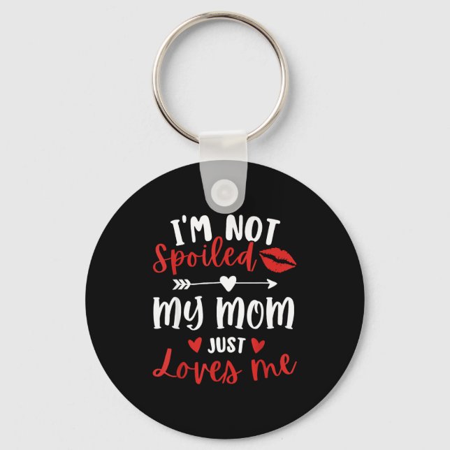 Porte-clés I'm Not Siled My Mom Loves Me Daughter Son Family  (Recto)