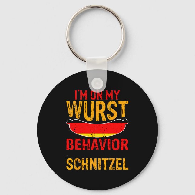 Porte-clés I'm On My Wurst Behavior I Dont Give A Schnitzel  (Recto)