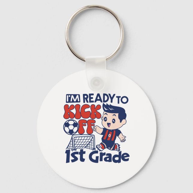 Porte-clés I'm Ready To Kick-off First Grade First Day Of Sch (Recto)