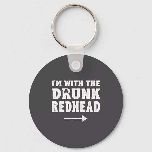 Porte-clés I'm With The Drunk Redhead Funny St Patricks Day  (Recto)