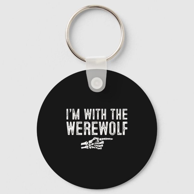 Porte-clés I'm With The Werewolf Easy Costume Halloween Coupl (Recto)