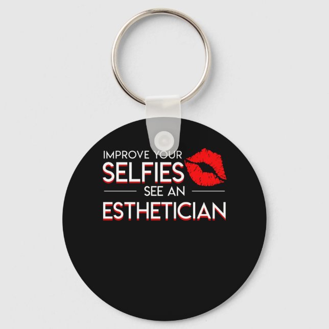 Porte-clés Improve Selfies See Esthetician Saying (Recto)