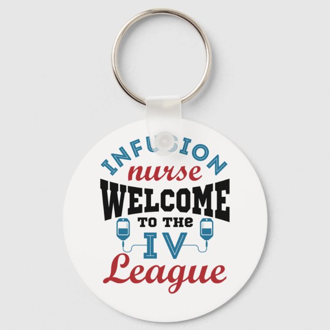 Porte-clés Infusion Nurse Welcome to the I.V. League (Recto)