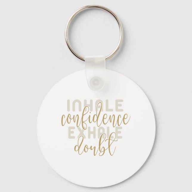 Porte-clés inhale confidence exhale doubt (Recto)