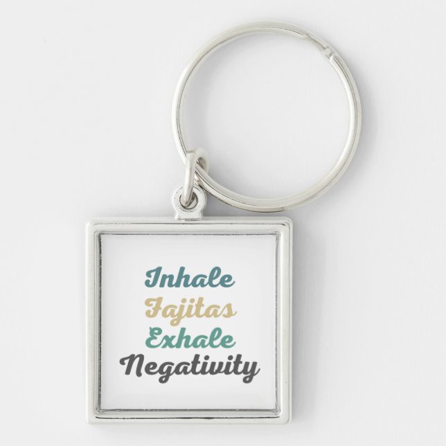 Porte-clés Inhale Fajitas Exhale Negativity Keychains (Devant)