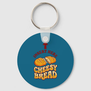 Porte-clés Insérez une chemise de pain fromage drôle amateur 