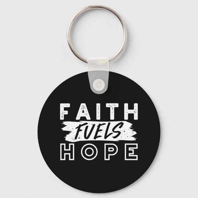 Porte-clés Inspirational Faith Quote – Faith Fuels Hope (Recto)