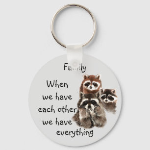 Porte-clés Inspirational Family Quote Fun Raccoon Animals