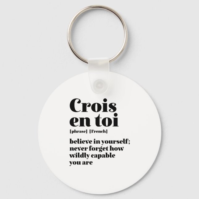 Porte-clés Inspirational French Crois-Toi Crois En Toi (Recto)