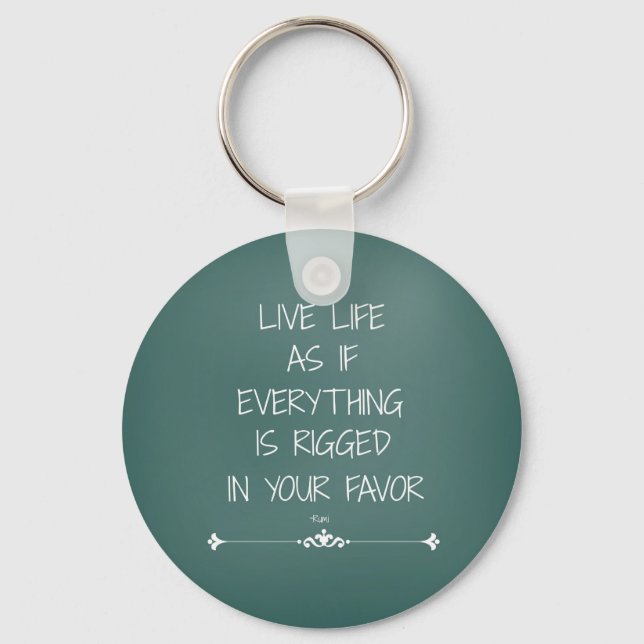 Porte-clés Inspirational Rumi Cite Live Life comme si... (Recto)