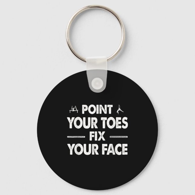 Porte-clés Int Your Toes Fix Your Face  (Recto)