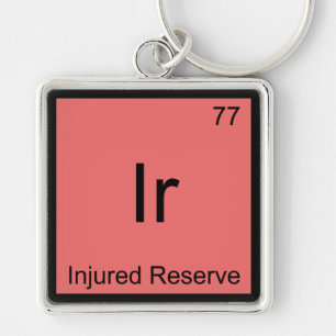 Porte-clés Ir - Injured Reserve Chemistry Element Symbol Tee