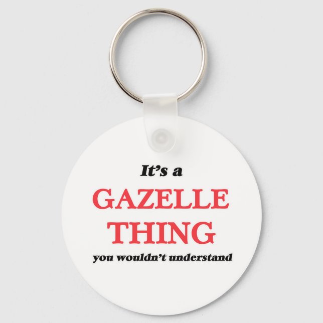 Porte-clés It's a Gazelle thing, you wouldn't understand (Recto)
