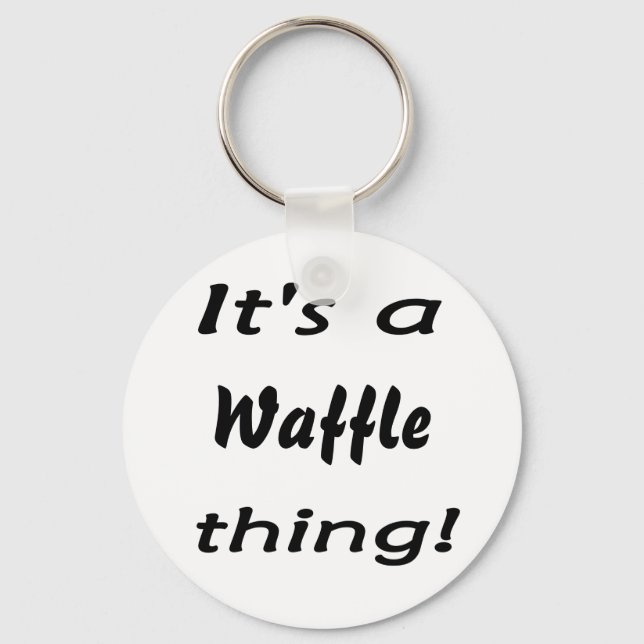 Porte-clés It's a waffle thing! (Recto)