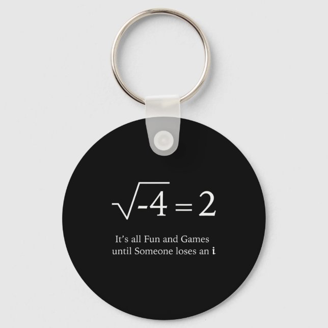 Porte-clés It's All Fun And Games Until Someone Loses An I Fu (Recto)