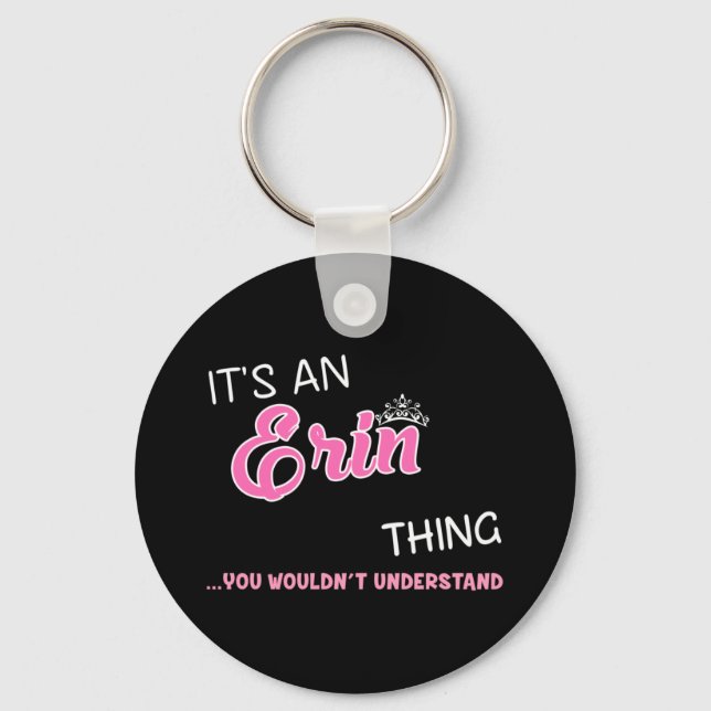 Porte-clés It's an Erin thing you wouldn't understand (Recto)