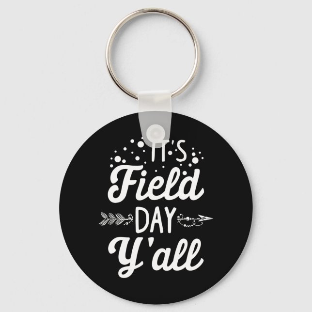 Porte-clés It's Field Day Y'all Last Day (Recto)