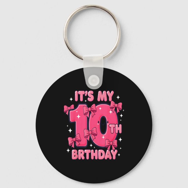 Porte-clés It's My 10 Birthday Coquette Bow Girl Cute 10 Year (Recto)