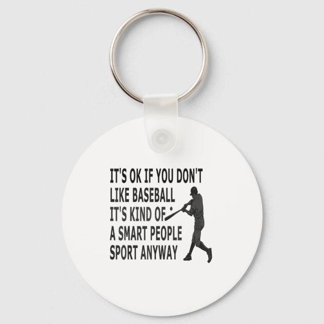 Porte-clés It't Ok If You Don't Like Baseball Funny Baseball  (Recto)