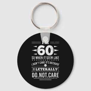 Porte-clés J'ai 60 ans, je m'en fiche littéralement Funny 60e