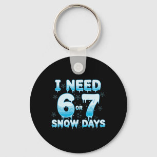 Porte-clés J'ai besoin de 6 ou 7 jours de neige Drôle de jour