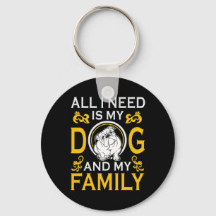 Porte-clés J'Ai Besoin De Mon Bulldog Et De Ma Famille