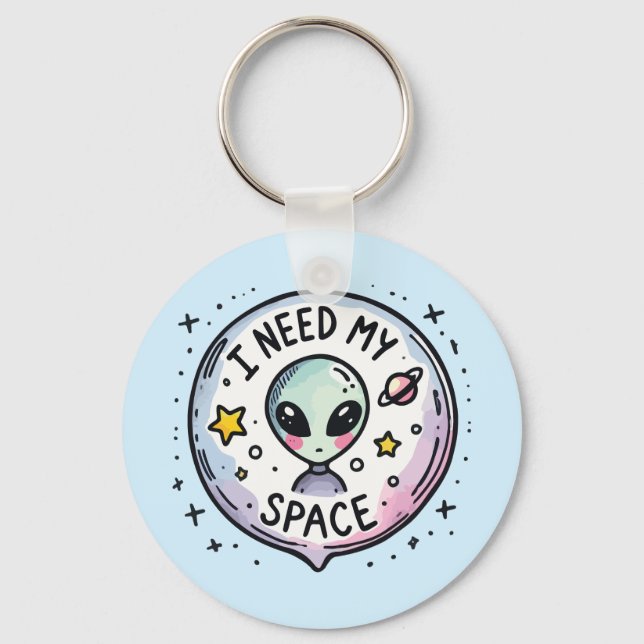 Porte-clés J'ai Besoin De Mon Espace Alien Mignon (Recto)