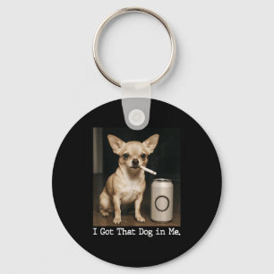 Porte-clés J'ai Ce Chien En Moi Drôle De Chien Chihuahua Pour