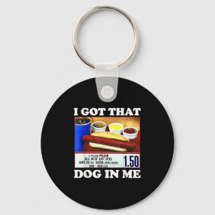 Porte-clés J'Ai Ce Chien En Moi Drôle Hotdog Mème Citation Vi