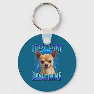 Porte-clés J'ai Ce Chien En Moi Mème Drôle De Dicton J'ai Ça