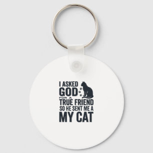 Porte-clés J'ai demandé à Dieu un véritable ami Mon chat desi