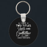 Porte-clés J'Ai Deux Titres Oncle Et Fête des pères Parrain<br><div class="desc">Looking for a perfect gift for your uncle ? then this distressed style design "I Have Two Titles Uncle and Godfather And I Rock Them Both" design would be great on birthday,  christmas or father's day. Père Funny</div>