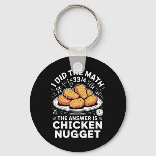 Porte-clés J'ai fait le calcul, la réponse est nugget de poul