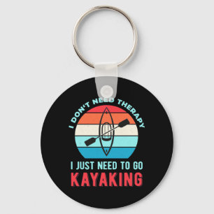 Porte-clés J'Ai Juste Besoin D'Aller En Kayak