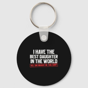 Porte-clés J'ai la meilleure fille du monde drôle papa Fa