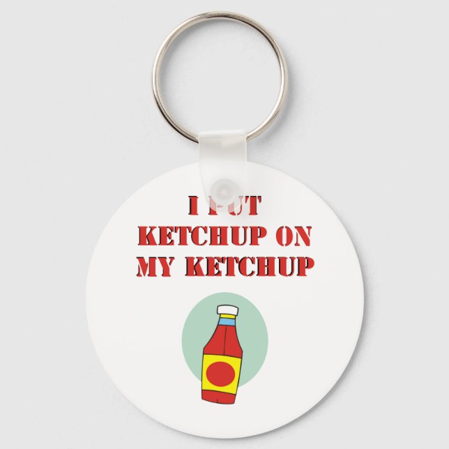 Porte-clés J'ai mis Ketchup sur ma Ketchup (Recto)