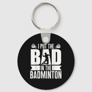 Porte-clés J'Ai Mis Les Mauvais Dans Badminton Athlète Badmin