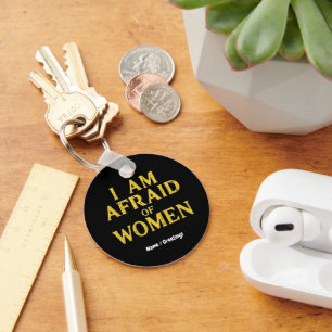 Porte-clés J'Ai Peur Des Femmes Drôle Mème Hilariant