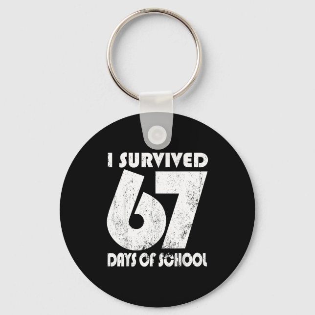 Porte-clés J'ai survécu 67 jours d'école Mème drôle 67 Enseig (Recto)