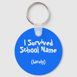 Porte-clés J'ai survécu à School Keychain appelée