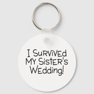 Porte-clés J'ai survécu au noir du mariage de ma soeur